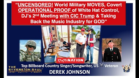 🔥⚔️DEREK JOHNSON⚔️🔥2nd Meet w/CIC Trump, OVERT PROOF of White Hat Military, Taking Back MUSIC 4 God