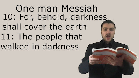 One man Messiah - The people that walked in darkness - Handel
