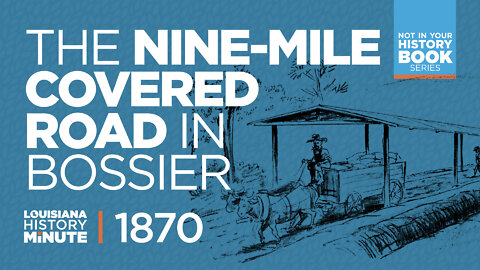 1870 | The Nine-Mile Covered Road - Shed Road | Louisiana History