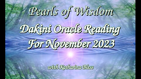 Pearls of Wisdom: Dakini Oracle Reading for 6th of Nov 23