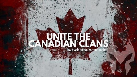 Unite The Canadian Clans! w/whatsupcanada (Truth Warrior Live)