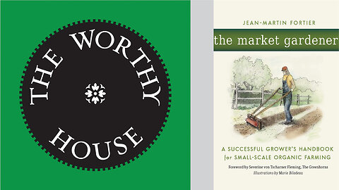 The Market Gardener: A Successful Grower’s Handbook for Small-Scale . . . (Jean-Martin Fortier)