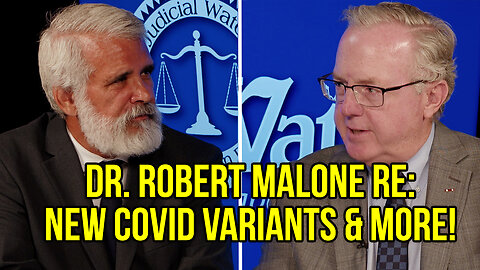 Dr. Robert Malone Re: New COVID Variants & More!