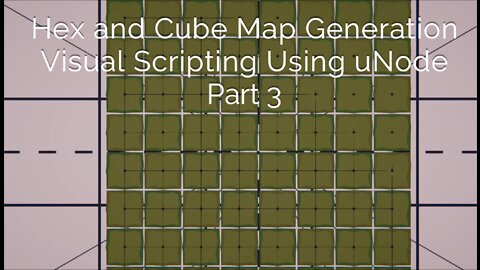 Hex-Cube Map Generation Visual Scripting using uNode Part3