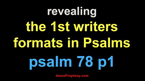 psalm 78 p1 revealing the 1st writers hidden format (1)