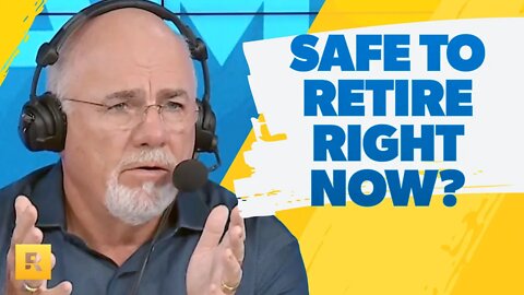 Is It Safe To Retire Right Now?
