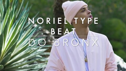 DO BRONX - NORIEL TYPE BEAT LATIN TRAP | BEAT ESTILO TRAP CAPOS