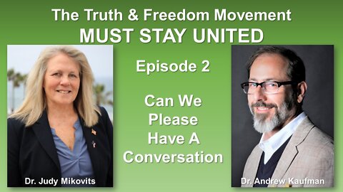 Truth & Freedom: Dr. Andrew Kaufman and Dr. Judy Mikovits