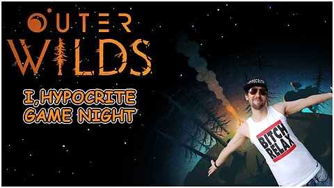 GAME NIGHT: Outer Wilds