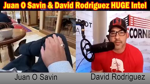 Juan O Savin & David Rodriguez HUGE Intel Mar 17: "The Revealing Of A 2000 Year Coverup?"