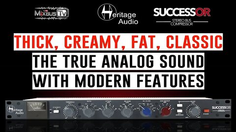 Heritage Audio Successor: The True Classic Analog Sound for Stereo Bus - World Premiere Demo