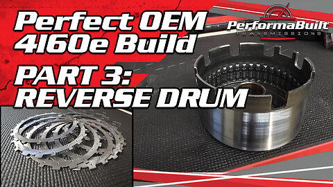 OEM 4L60E Build Pt. 3: Reverse Input Drum