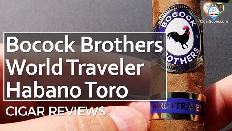 A DOUGHY PANCAKE? The BOCOCK BROTHERS World Traveler Habano Toro - CIGAR REVIEWS by CigarScore