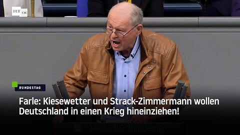 Farle: Kiesewetter und Strack-Zimmermann wollen Deutschland in einen Krieg hineinziehen!