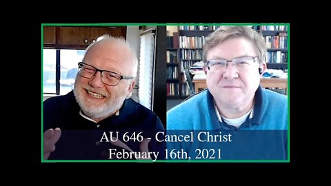 Anglican Unscripted 646 - Cancel Christ