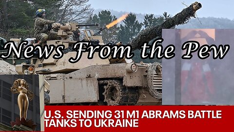 News From the Pew: Episode 50: US Sending Tanks to Ukraine, Is That Hamlin? Paris Church Attacks