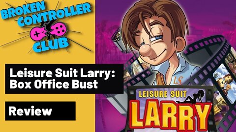 Bad Game Summer 2022: Leisure Suit Larry: Box Office Bust