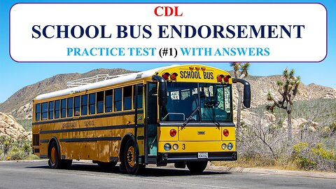 CDL School Bus Endorsement Practice Test (#1) With Answers [No Audio]