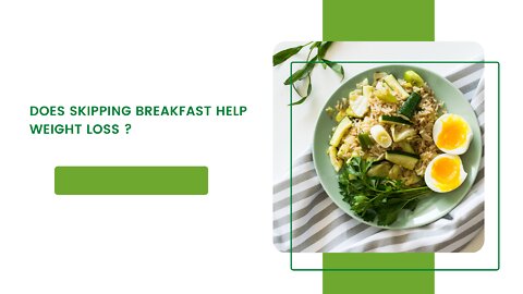 Does skipping breakfast help weight loss?