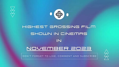 NOVEMBER 2023 | HIGHEST-EARNING FILMS IN THEATERS
