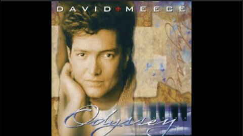 DAVID MEECE with, "I CAN SEE", from the 1995 album entitled, "ODYSSEY".