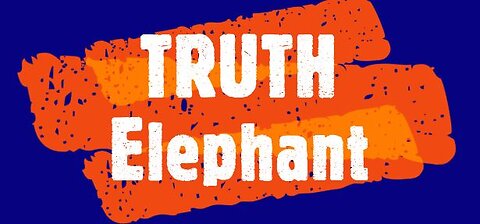 TRUTH Elephant