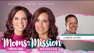 Moms On A Mission | Education | Parenting | Guest: Aaron Antis