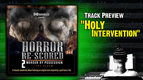 Track Preview - "Holy Intervention" || "Horror Re-Scored: Vol. 2" Concept Soundtrack Album