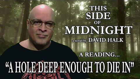 Book Reading - This Side of Midnight - A Hole Deep Enough To Die In