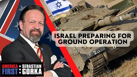 Sebastian Gorka FULL SHOW: Israel preparing for ground operation