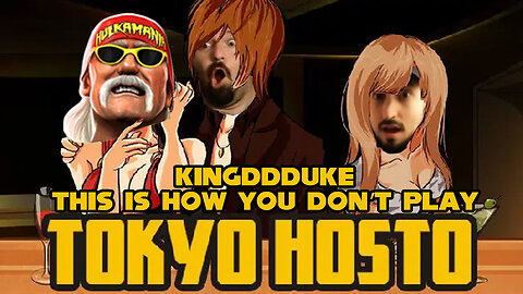 This is How You DON'T Play Tokyo Hosto - DSP & John Rambo Funny Moments - KingDDDuke TiHYDP # 104