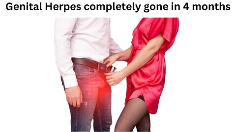 Genital herpes gone in 4 months testimonial