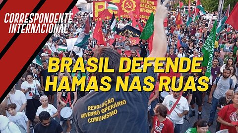 Brasil defende Hamas nas ruas - Correspondente Internacional nº 164 (Reprise)