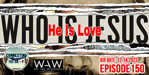 Who is Jesus? He is Love - 150