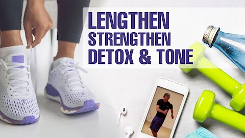 Lengthen, Strengthen, Detox & Tone With Dr. Darrell Wolfe