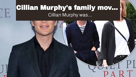 Cillian Murphy's family moved back to Ireland because they wanted their children to be Irish.