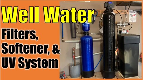 💧Well Water Whole House Filtration ● Softener ● Ultra Violet UV ● Pre Filters ● Sanitation System