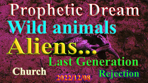 Wild animals, Aliens and the Last (lost) Generation, Dream