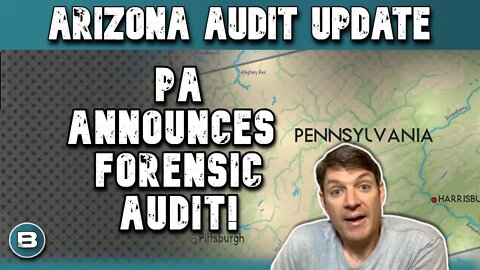 ARIZONA AUDIT UPDATE | PENNSYLVANIA ANNOUNCES FORENSIC AUDIT!