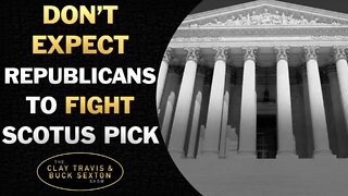 Don't Expect Republicans to Fight the SCOTUS Pick
