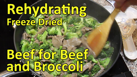 Rehydrating Freeze Dried Beef for Beef & Broccoli
