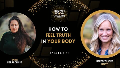 How To Feel Truth In Your Body: A Conversation with Perri Chase