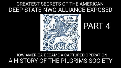 Greatest Secrets of the American Deep State Globalist NWO Alliance Exposed P4. Pilgrims History