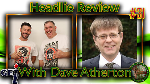 Headline Review with Dave Atherton #31