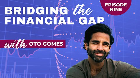 Bridging the Financial Gap-Episode 9-Trailer