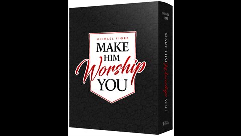 Make him to worship you