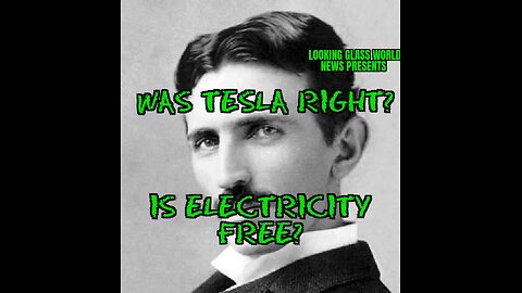 Was Tesla Right? Is Electricity Free?