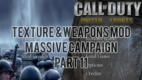 Texture/Weapon Mods/Expanded Campaign Part 11 #CallofDuty Original #UnitedOffensive #UnitedFronts