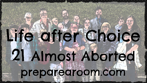 Life after Choice 21: Almost Aborted