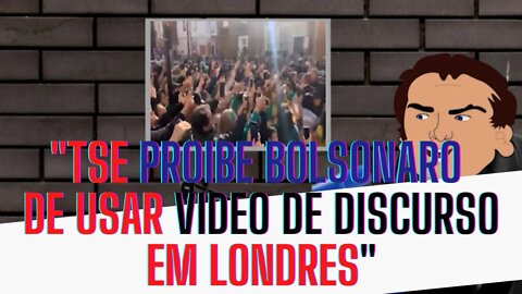 TSE proíbe Bolsonaro de usar discurso em Londres